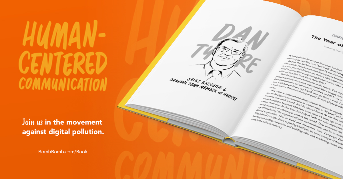 Dan Tyre, HubSpot, Sales Executive, Human-Centered Communication, A Business Case Against Digital Pollution, Chapter 13, The Year of Video?