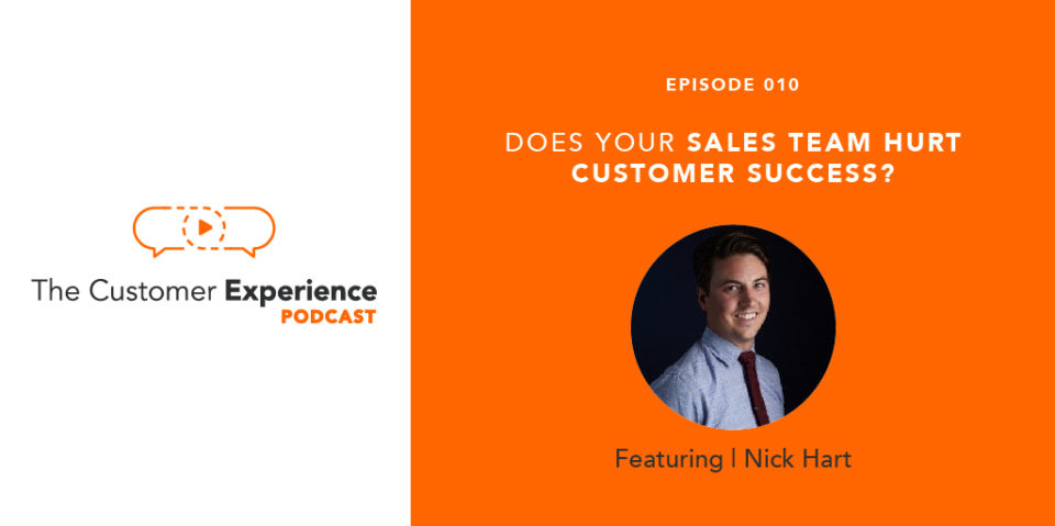 sales, incentive, customer success, customer experience, Nick Hart, Outreach, Outreach.io, The Customer Experience Podcast