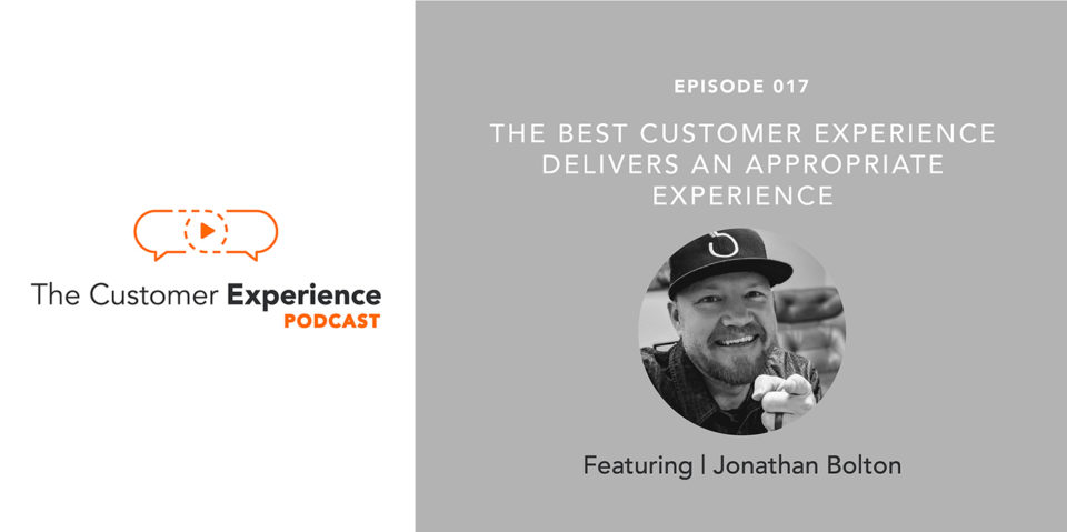 customer experience, appropriate experience, podcast, jonathan bolton, bombbomb