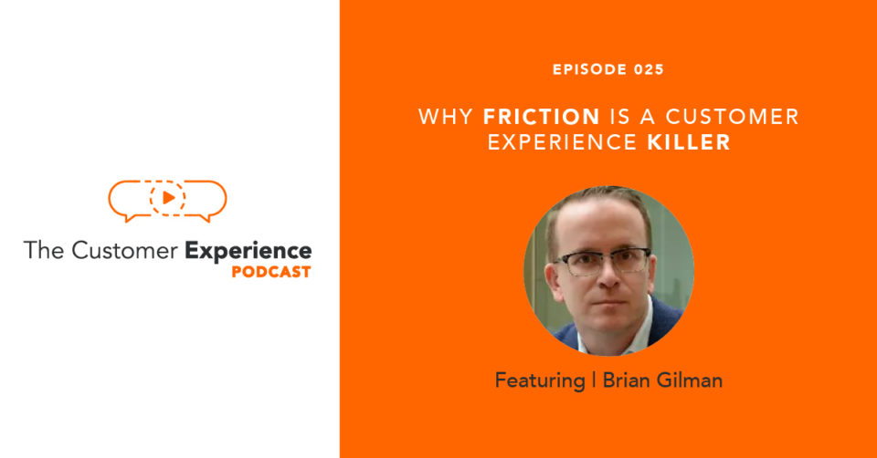 product marketing, customer experience, solutions selling, Brian Gilman, Vonage, CX, The Customer Experience Podcast