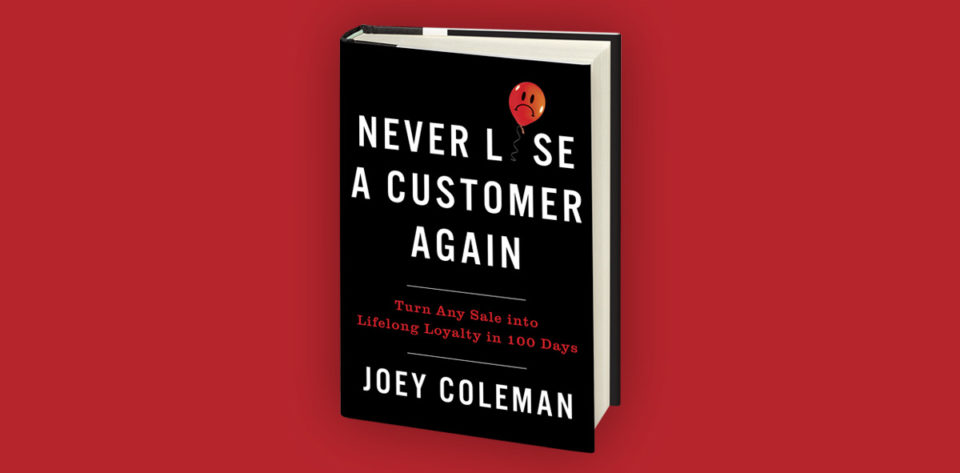 Never Lose a Customer Again, Joey Coleman, customer experience book