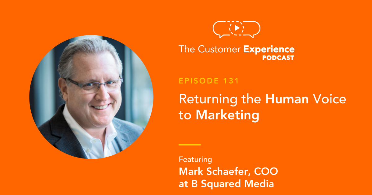 Mark Schaefer, Cumulative Advantage, Marketing Rebellion, human-centered marketing, customer centricity, human voice, modern marketing