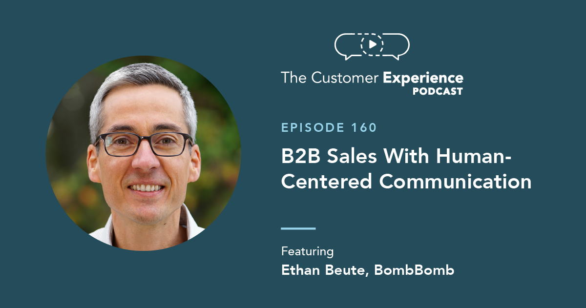 Ethan Beute, Chief Evangelist, BombBomb, Human-Centered Communication, digital pollution, B2B sales, B2B marketing, sales and marketing, sales process, digital communication