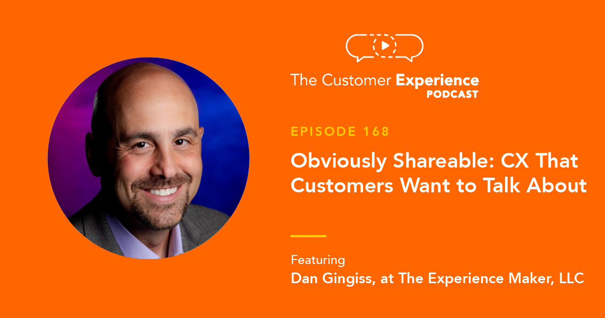 Dan Gingiss, The Experience Maker, Obviously Shareable, customer experience, how to create remarkable experiences, remarkable, shareable, customer relations, customer service