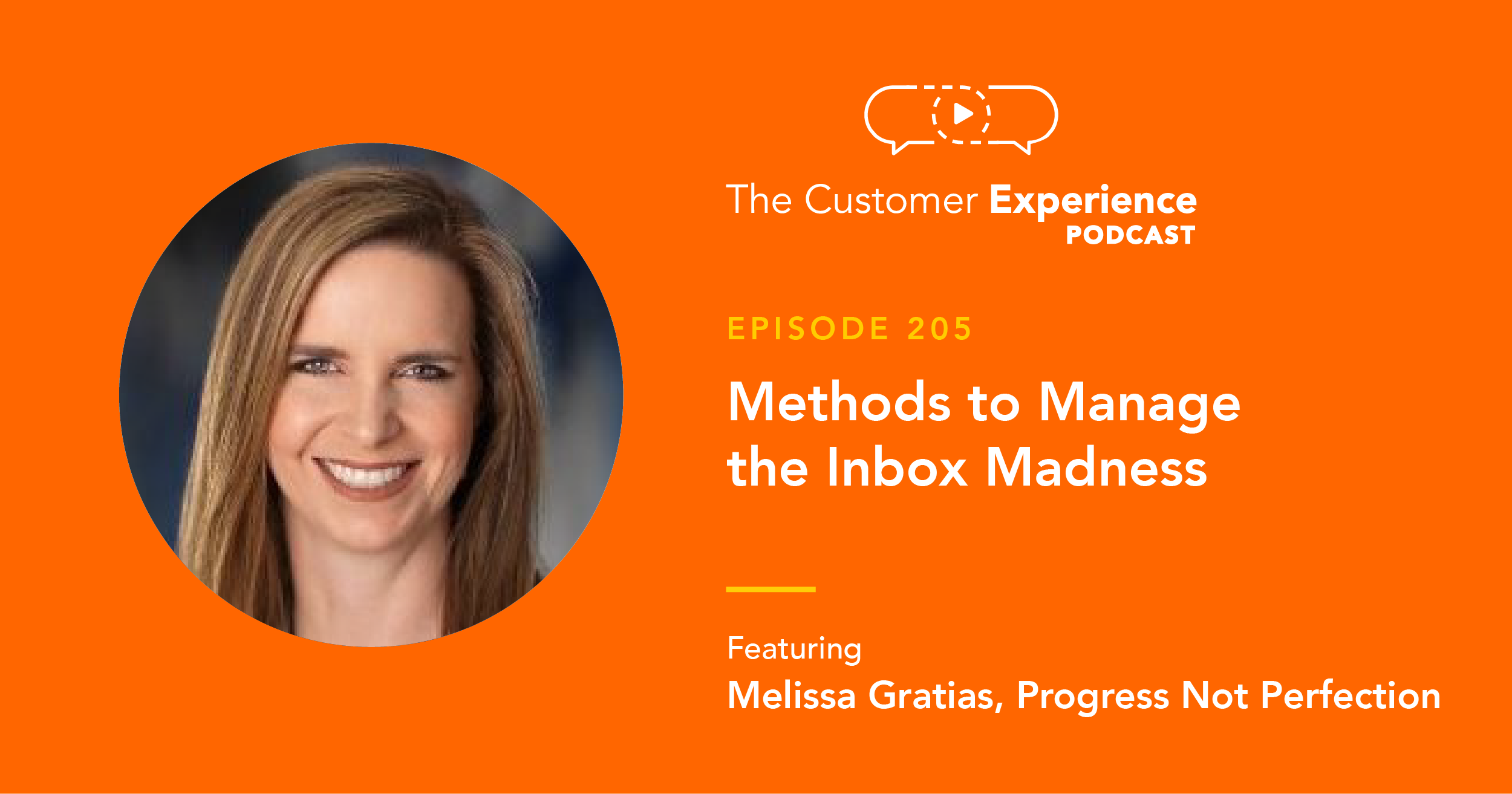 Dr. Melissa Gratias, Melissa Gratias PhD, productivity coach, productivity expert, email inbox, managing email, managing your inbox, inbox tips, email tips, The Customer Experience Podcast, digital pollution, human-centered communication